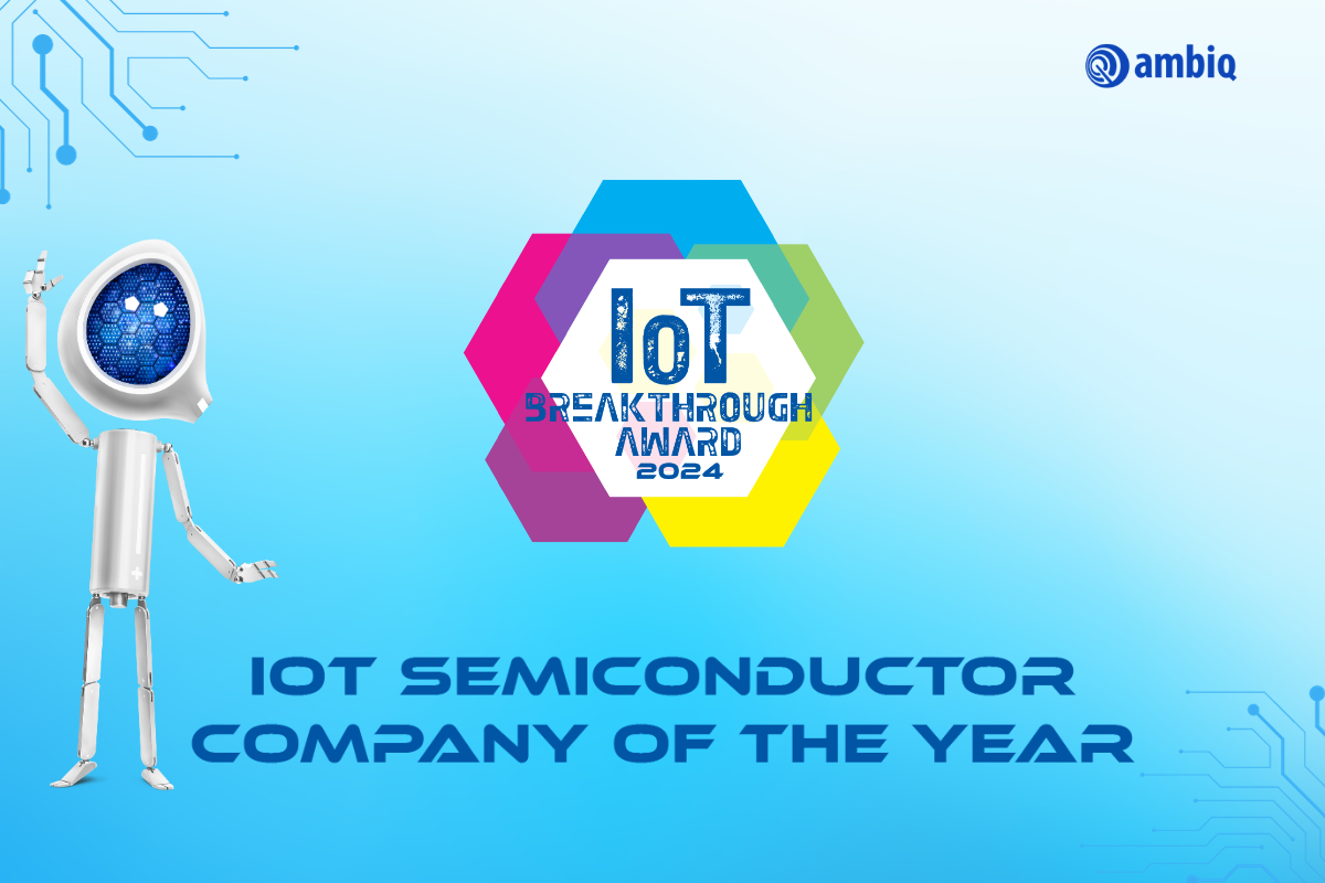 Ambiq Wins IoT breakthrough Semiconductor Company of the Year Award 2024 1200 x 800